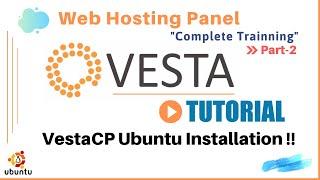 VestaCP Tutorial | Part-2 | VestaCP Ubuntu Installation