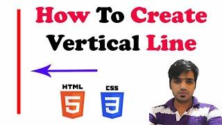 How To Create Vertical Line using HTML5 & CSS3 || Very Easy