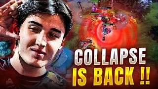 COLLAPSE IS BACK TO DOTA 2 !!