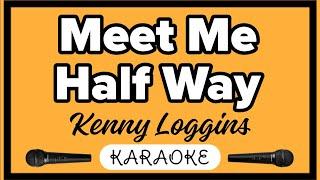 Kenny Loggins - Meet Me Half Way Karaoke (HD Karaoke Version)