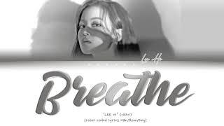 Lee Hi (이하이) – 'Breathe (한숨)' (Color Coded Lyrics Eng/Rom/Han)