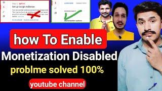 youtube channel monetization disabled how to enabled 2022   monetization disabled solution 100%