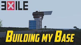 ARMA 3 Exile - Building My Base