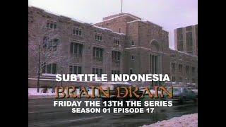 (SUB INDO) Friday the 13th The Series S01E18 " Brain Drain "