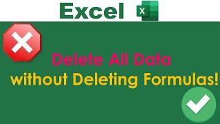 Delete All Data in a sheet but Keep Formulas | Excel