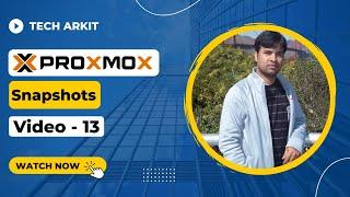 Proxmox Snapshot | Protect VMs and containers against data deletion | Tech Arkit