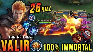 26 Kills!! MVP 17.8 Points Valir LifeSteal Build 100% IMMORTAL!! - Build Top 1 Global Valir ~ MLBB