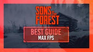 BEST Sons of the Forest Optimization Guide | Max FPS | Best Settings