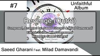 07 - Saeed Gharani Feat. Milad Damavandi - Revenge (Outro)