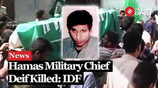 Israel Hamas War: IDF Confirms Death of Hamas Commander Mohammad Deif in Gaza Strike