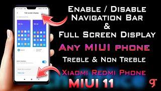 Enable/Disable Full Screen Display/Navigation Bar on MIUI 11 & MIUI 10 | Treble and Non Treble ROMs