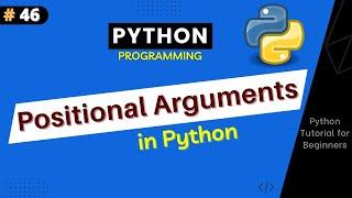 What is Positional Argument in Python ? Types Of Arguments | Python Tutorial Part #46