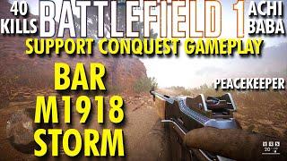 Highly Suspicious Of My Teammate... Bar M1918 Storm Gameplay - Battlefield 1 Conquest No Commentary