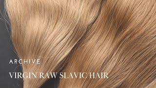 Archive. Virgin Raw Slavic Hair