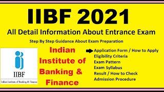 IIBF 2021 - Notification, Dates, Application, Eligibility, Admit Card, Pattern, Syllabus, Result