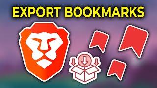 How To Export Bookmarks From Brave Browser - Tutorial