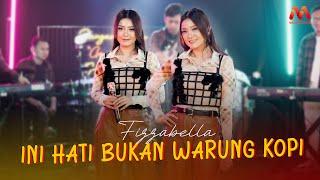 Fizzabella - Ini Hati Bukan Warung Kopi | Mega Record (Live Music)