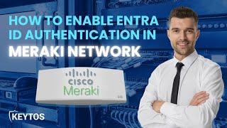 How to Enable Entra ID Authentication in Meraki Wi-Fi with EZRADIUS Cloud RADIUS for Azure