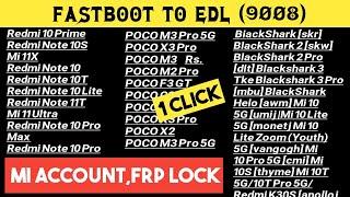 1 Click Fastboot To EDL Without Opening Back panel,Remove Frp Mi Account Screen Lock