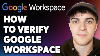 How to Verify Google Workspace Domain (Full 2024 Guide)