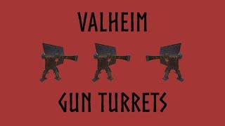 Valheim Gun Turrets (Mod Showcase and Guide)