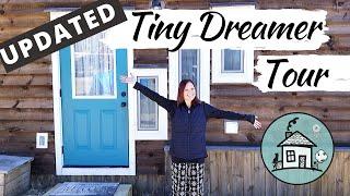 UPDATED TINY DREAMER TOUR: Tiny House TOUR!!