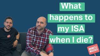 What happens to my ISA when I die?