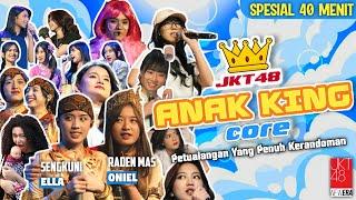 JKT48 - ANAK KING CORE | Petualangan Yang Penuh Kerandoman