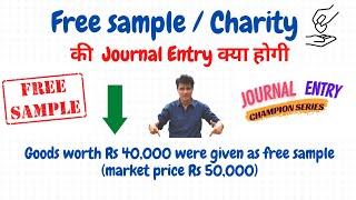 Journal entry for Free Sample & Charity  | #23 Journal Entries Accounting |Class 11 Account