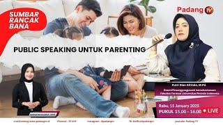 LIVE : Sumbar Rancak Bana - Public Speaking Untuk Parenting