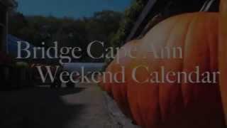 Bridge Cape Ann Weekend Calendar 10/09/2015