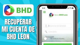 Cómo RECUPERAR Mi Cuenta De BHD LEÓN