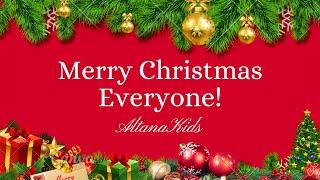 AltanaKids - Merry Christmas Everyone