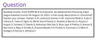 Baseball Scores. From ESPN MLB Scoreboard, we obtained the following major league baseball scores