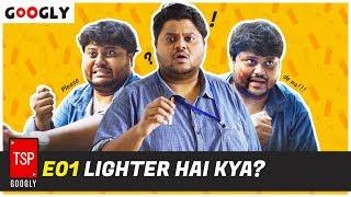 TSP Googly | Lighter hai kya?