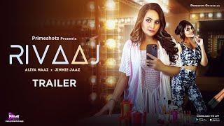Rivaaj Trailer | Aliya Naaz | Jinnie Jaaz | Streaming now on PrimeShots
