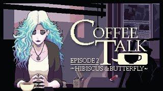 Coffee Talk Episode 2: Hibiscus and Butterfly Livestream (Part 1) 14/12/23