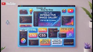 Create an Interactive Image Gallery with HTML, CSS, and JavaScript | Step-by-Step Tutorial