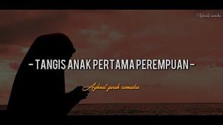 Tangis anak pertama perempuan - musikalisasi puisi