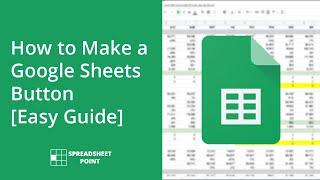 How to Make a Google Sheets Button [Easy Guide]