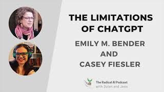 The Limitations of ChatGPT with Emily M. Bender and Casey Fiesler