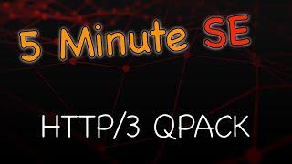 Learn in 5 Minutes: HTTP/3 QPACK