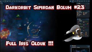 Darkorbit Sıfırdan Başlama Bölüm #23 / FULL İRİS OLDUK / Efsane Kasıldık