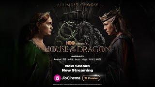 House of the Dragon S2 | Now Streaming | JioCinema Premium