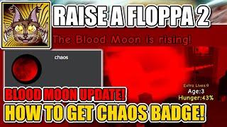 Raise a Floppa 2 BLOODMOON CHAOS BADGE!