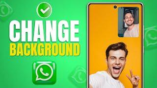 How To Change Your WhatsApp Background During Video Calls On Samsung Phones