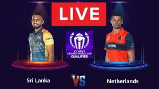 LIVE | Sri Lanka vs Netherlands | ICC World Cup Qualifier | Live Cricket Match Today