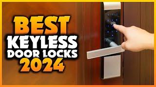 Top 7 Best Keyless Door Locks You can Buy Right Now [2024]