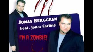 Jonas Berggren Feat. Jonas Carling - I'm A Zombie!