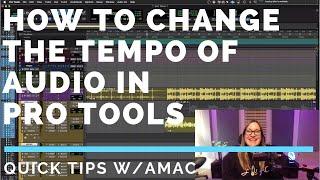 HOW TO CHANGE TEMPO IN PRO TOOLS USING ELASTIC AUDIO